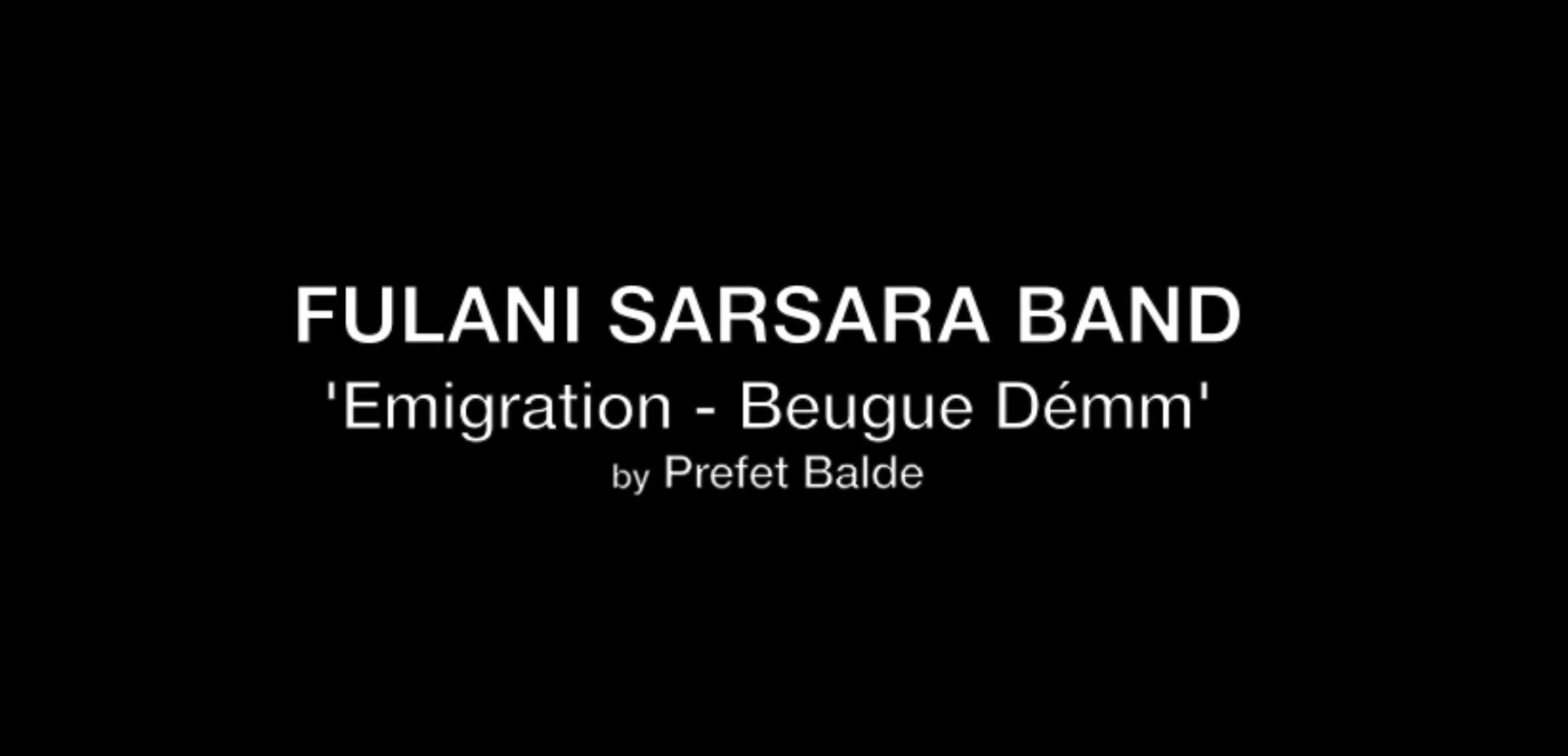 Fulani Sarsara Band - Emigration